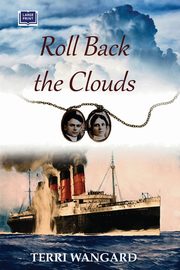 Roll Back the Clouds, Wangard Terri