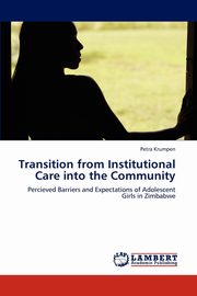 ksiazka tytu: Transition from Institutional Care into the Community autor: Krumpen Petra