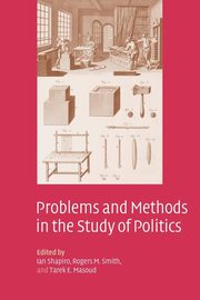 Problems and Methods in the Study of Politics, 