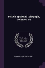 British Spiritual Telegraph, Volumes 3-4, Collection Harry Houdini