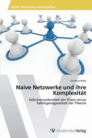 ksiazka tytu: Naive Netzwerke Und Ihre Komplexitat autor: Bleks Christine