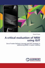 A critical evaluation of NRW using IS/IT, Fissoo Daniel