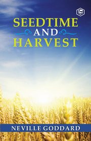 Seedtime and Harvest, Goddard Neville