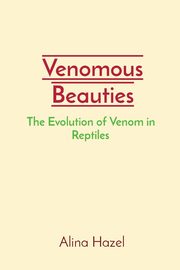 Venomous Beauties, Hazel Alina