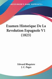Examen Historique De La Revolution Espagnole V1 (1823), Blaquiere Edward