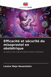 Efficacit et scurit du misoprostol en obsttrique, Hauenstein Louisa Maja