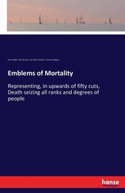 Emblems of Mortality, Holbein Hans