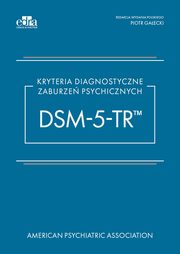 Kryteria diagnostyczne zaburze psychicznych DSM-5-TR, 