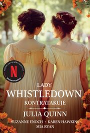 Lady Whistledown kontratakuje, Quinn Julia, Enoch Suzanne, Hawkins Karen, Ryan Mia