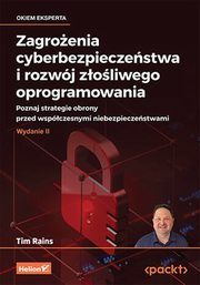 Zagroenia cyberbezpieczestwa i rozwj zoliwego oprogramowania., Rains Tim