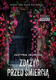 ksiazka tytu: Zdy przed mierci autor: Jeliska Justyna