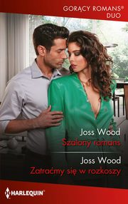 Szalony romans, Joss Wood