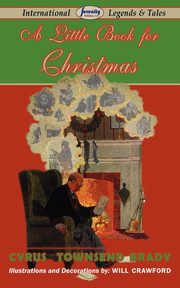 ksiazka tytu: A Little Book for Christmas autor: Brady Cyrus Townsend