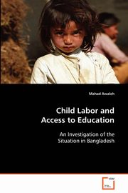 ksiazka tytu: Child Labor and Access to Education autor: Awaleh Mahad