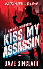 Kiss My Assassin, Sinclair Dave