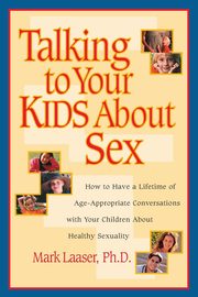 Talking to Your Kids About Sex, Laaser Mark