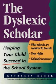 The Dyslexic Scholar, Nosek Kathleen