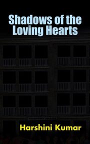 Shadows of the Loving Hearts, Kumar Harshini