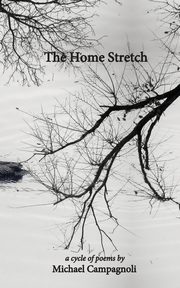 The Home Stretch, Campagnoli Michael