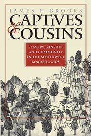 Captives and Cousins, Brooks James F.