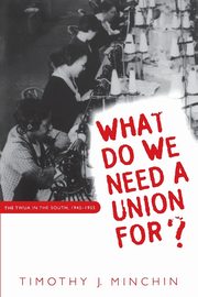 What Do We Need a Union For?, Minchin Timothy J.