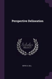 ksiazka tytu: Perspective Delineation autor: Gill Boyd A.