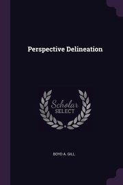 Perspective Delineation, Gill Boyd A.