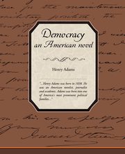Democracy, an American Novel, Adams Henry