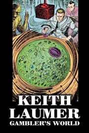 Gambler's World by Keith Laumer, Science Fiction, Adventure, Laumer Keith