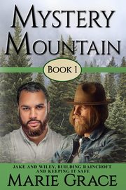 Mystery Mountain, Volume One, Grace Marie