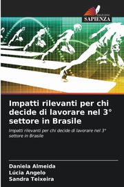 Impatti rilevanti per chi decide di lavorare nel 3 settore in Brasile, Almeida Daniela