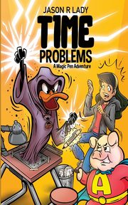 Time Problems, Lady Jason R.