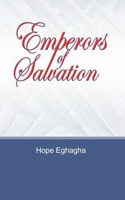 Emperors of Salvation, Eghagha Hope