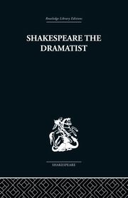Shakespeare the Dramatist, Ellis-Fermor Una