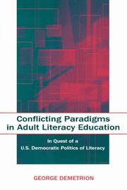 Conflicting Paradigms in Adult Literacy Education, Demetrion George