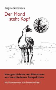 Der Mond steht Kopf, Stenzhorn Brigitte