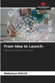 From Idea to Launch, Diallo Abdoulaye