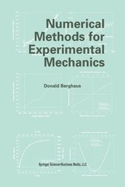 Numerical Methods for Experimental Mechanics, Berghaus Donald
