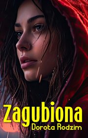 Zagubiona, Rodzim Dorota