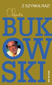 ksiazka tytu: Z szynk raz! autor: Bukowski Charles