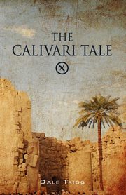 The Calivari Tale, Trigg Dale