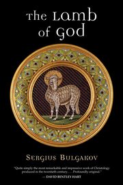 The Lamb of God, Bulgakov Sergius