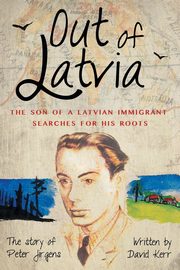 Out of Latvia, Kerr David