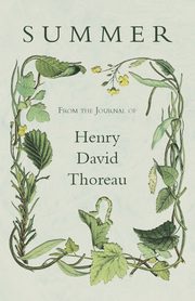 Summer - From the Journal of Henry David Thoreau, Thoreau Henry David