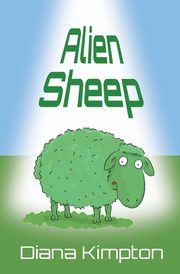 Alien Sheep, Diana Kimpton