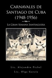 Carnavales de Santiago de Cuba (1948-1956), Pichel Alejandro