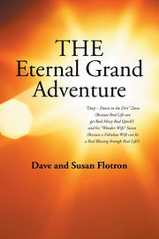 The Eternal Grand Adventure, Flotron Dave