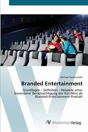 Branded Entertainment, Duttenhfer Michael