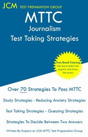 MTTC Journalism - Test Taking Strategies, Test Preparation Group JCM-MTTC