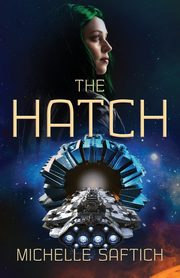The Hatch, Saftich Michelle